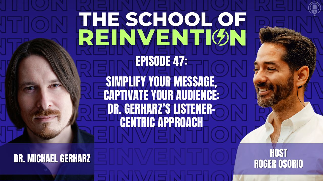 47: Simplify Your Message, Captivate Your Audience: Dr. Gerharz’s Listener-Centric Approach