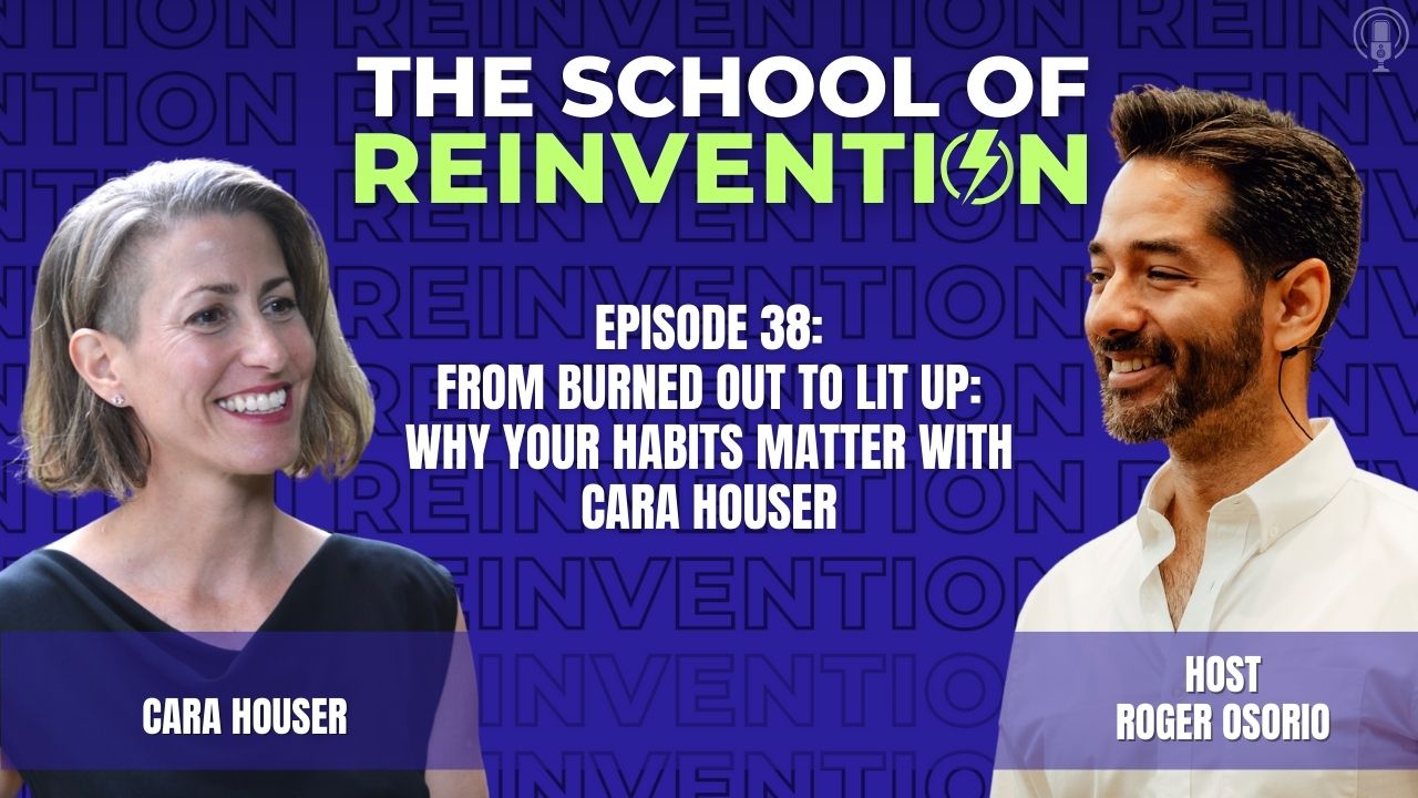 38: From Burned Out to Lit Up: Why Your Habits Matter with Cara Houser
