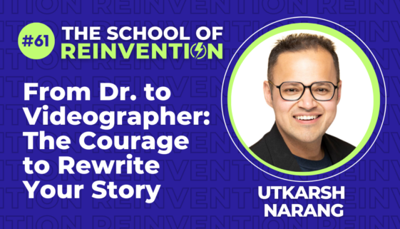 Utkarsh Narang - From Doctor to Videographer - The courage to rewrite your story.