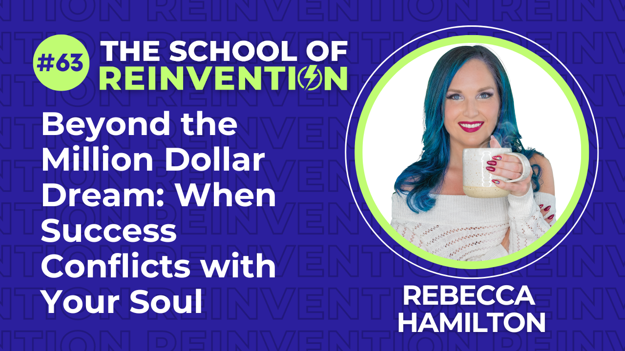 Beyond the Million Dollar Dream - When Success Conflicts with Your Soul featuring Rebecca Hamilton